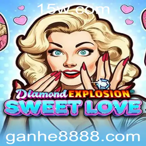 Descubra Tudo Sobre DiamondExplosionSweetLove: O Novo Sucesso no Mundo dos Jogos