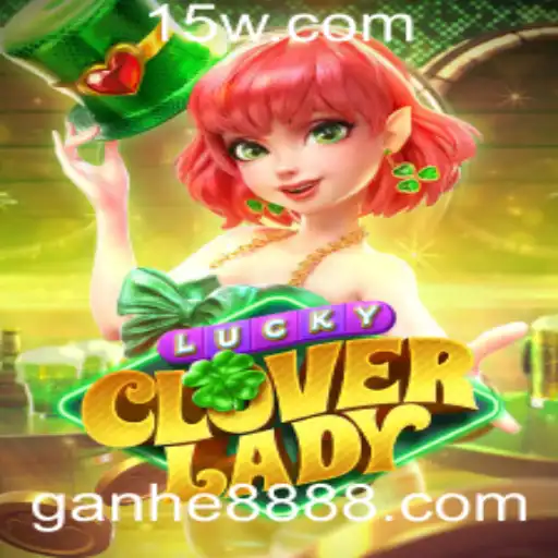 Descubra o Mundo de Aventura de LuckyCloverLady com Ganhe888